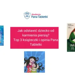 Jak odzwyczaić dziecko od karmienia piersią? Sprawdzone metody i wsparcie rodziców