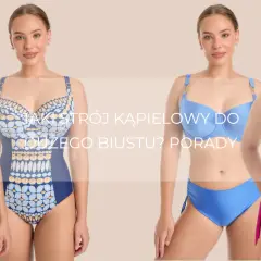 Jak dobrać strój kąpielowy do dużego biustu, aby czuć się pewnie i komfortowo